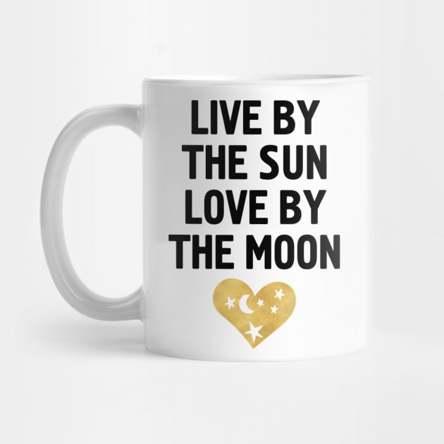 LIVE BY THE SUN LOVE BY THE MOON by deificusArt